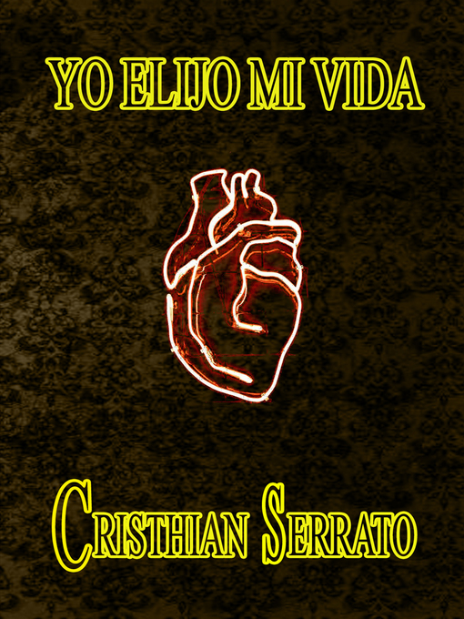 Title details for Yo Elijo Mi Vida by Cristhian Serrato - Available